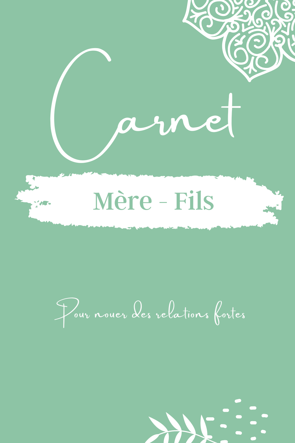 Le Carnet pour nouer des relations fortes avec ses enfants