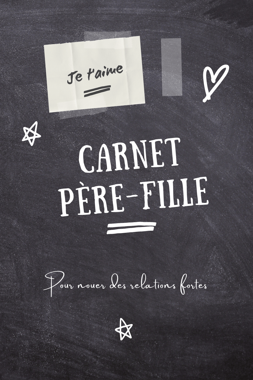 Le Carnet pour nouer des relations fortes avec ses enfants